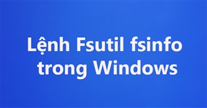 Lệnh Fsutil fsinfo trong Windows