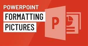 PowerPoint 2016: Định dạng hình ảnh trong PowerPoint