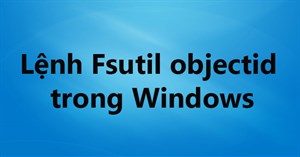 Lệnh Fsutil objectid trong Windows