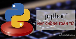 Nạp chồng toán tử trong Python