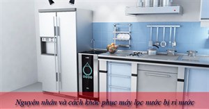 Mách bạn cách khắc phục máy lọc nước bị rỉ nước