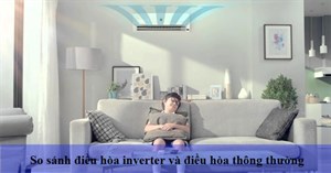 So sánh để quyết định nên mua điều hòa Inverter hay điều hòa thông thường