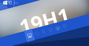 Đã có Windows 10 build 18312 với nhiều cải tiến cho hệ điều hành, mời tải file ISO và trải nghiệm