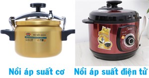 Nồi áp suất cơ, nồi áp suất điện tử nên mua loại nào?