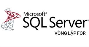 Vòng lặp FOR trong SQL Server