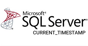 Lệnh CURRENT_TIMESTAMP trong SQL Server