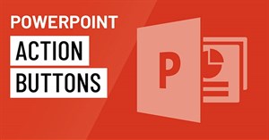 PowerPoint 2016: Các action button trong PowerPoint