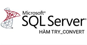 Hàm TRY_CONVERT trong SQL Server