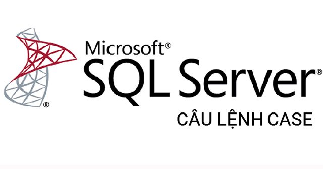 Câu Lệnh Case Trong Sql Server - Quantrimang.Com