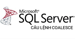 Câu lệnh COALESCE trong SQL Server