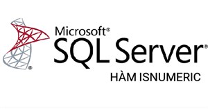 Hàm ISNUMERIC trong SQL Server