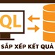 Sắp xếp kết quả trong SQL
