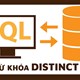 Từ khóa DISTINCT trong SQL