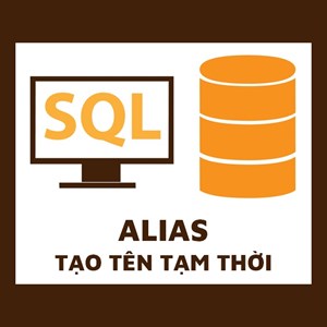Tạo tên tạm thời bằng ALIAS trong SQL