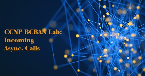 CCNP BCRAN Lab: Incoming Async. Calls