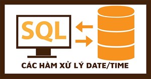 Hàm xử lý DATE/TIME trong SQL - Phần 2