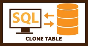 CLONE TABLE trong SQL