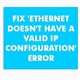 Cách sửa lỗi “Ethernet doesn’t have a valid IP configuration”
