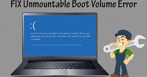 Sửa lỗi UNMOUNTABLE_BOOT_VOLUME trong Windows