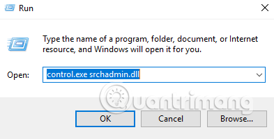 Nhập lệnh control.exe srchadmin.dll