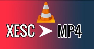 Cách đổi đuôi file XESC thành MP4 bằng VLC