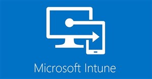 Quản lý hệ thống từ xa với ứng dụng Microsoft Intune mới dành cho Android