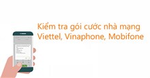 Hướng dẫn kiểm tra gói cước Viettel, Mobifone, Vinaphone đang dùng