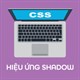 Hiệu ứng Shadow trong CSS