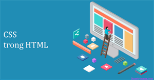 Tạo kiểu cách cho HTML với CSS