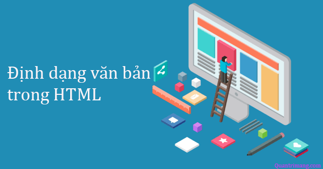 Định Dạng Văn Bản Trong HTML - QuanTriMang.com