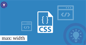 Max-width, độ rộng tối đa của phần tử trong CSS