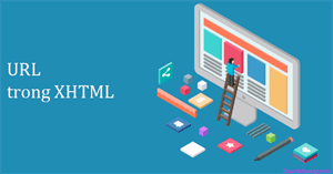 Uniform Resource Locators - URL trong HTML