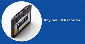 Cách dùng Any Sound Recorder ghi âm trên Windows 10