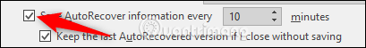 Uncheck Save AutoRecover information ever xx minutes
