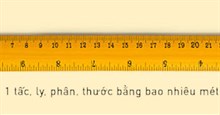 1 tấc, 1 li, 1 phân, 1 thước bằng bao nhiêu mét, cm?