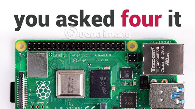 Sự xuất hiện của Raspberry Pi 4 khiến nhiều người không khỏi bất ngờ