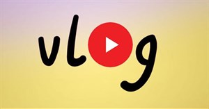 Vlog là gì? Làm vlog xu hướng kiếm tiền mới của giới trẻ