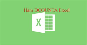 Hàm DCOUNTA, cách dùng hàm đếm ô không trống trong Excel