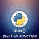 Hàm max() trong Python