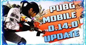 Tính năng mới của PUBG Mobile 0.14.0