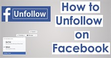 Cách hủy theo dõi tài khoản Facebook