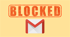 Hướng dẫn chặn người gửi thư trong Gmail