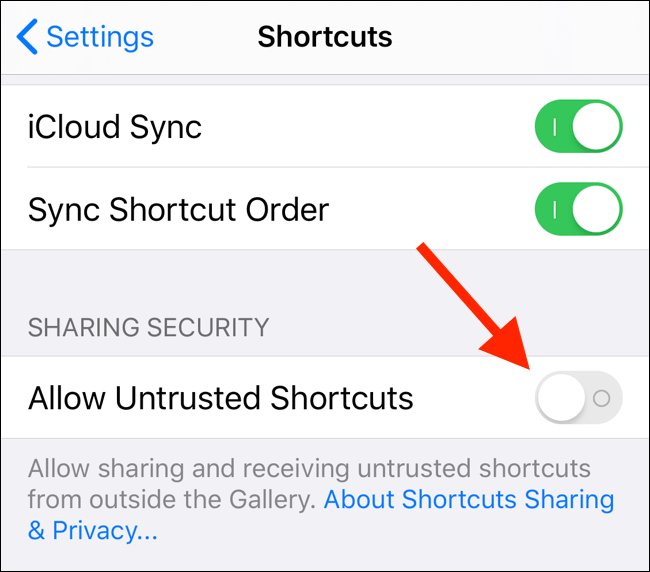 Tap the button next to Allow Untrusted Shortcuts