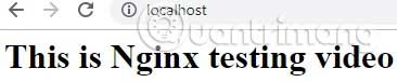 Bây giờ, hãy chạy chương trình Nginx.exe một lần nữa và gõ “localhost” trên cửa sổ trình duyệt