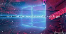 USO Core Worker Process hay usocoreworker.exe là gì? Chúng có phải virus không?