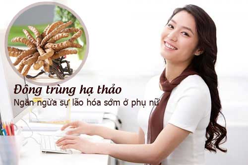 Công dụng của đông trùng hạ thảo với nữ giới