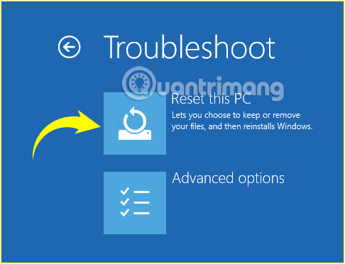 Chọn Reset your PC trong Troubleshoot