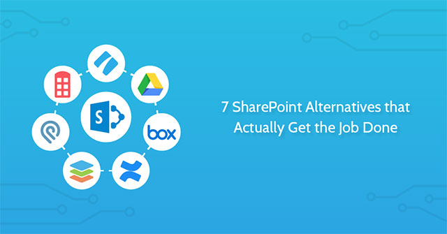 7 lựa chọn thay thế miễn phí tốt nhất cho Microsoft Sharepoint