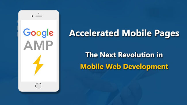 AMP (Accelerated Mobile Pages) là gì?