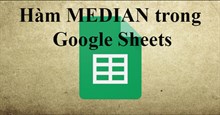 Cách sử dụng hàm MEDIAN trong Google Sheets